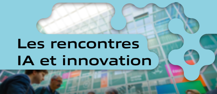 Les Rencontres IA et innovation -