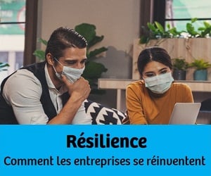 Résilience : Comment les entreprises se réinventent
