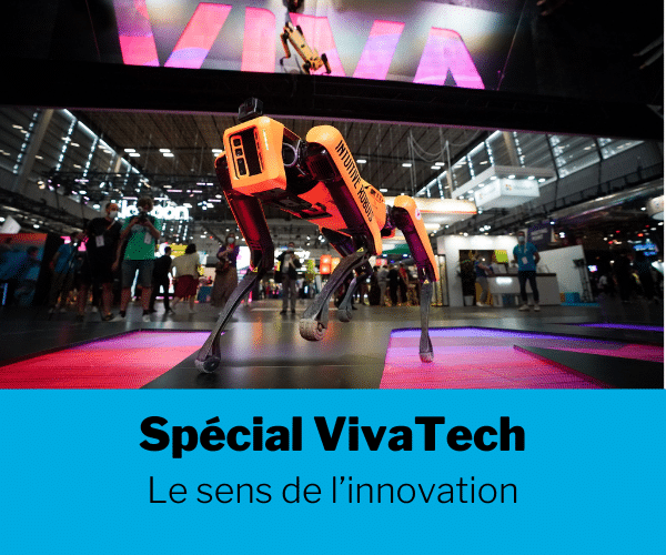 [Dossier] Spécial VivaTech : Le sens de l’innovation