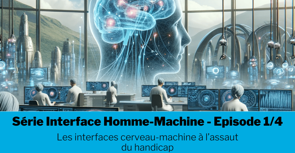 Les interfaces cerveau-machine à lassaut du handicap
