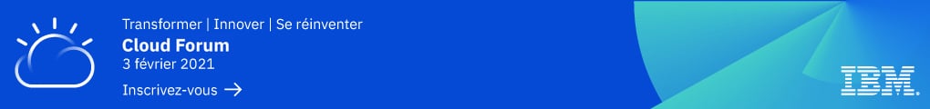 Inscrivez-vous au IBM Cloud Forum le 3 février 2021