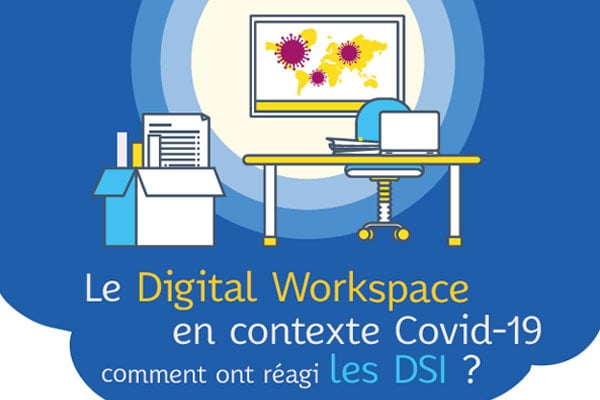 Télétravail et Covid-19 : quels impacts sur l'organisation et les DSI