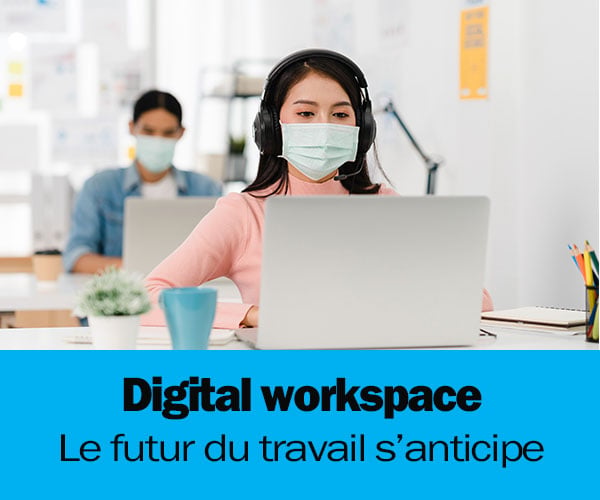 Dossier-Digital-workspace-anticiper-le-futur du travail