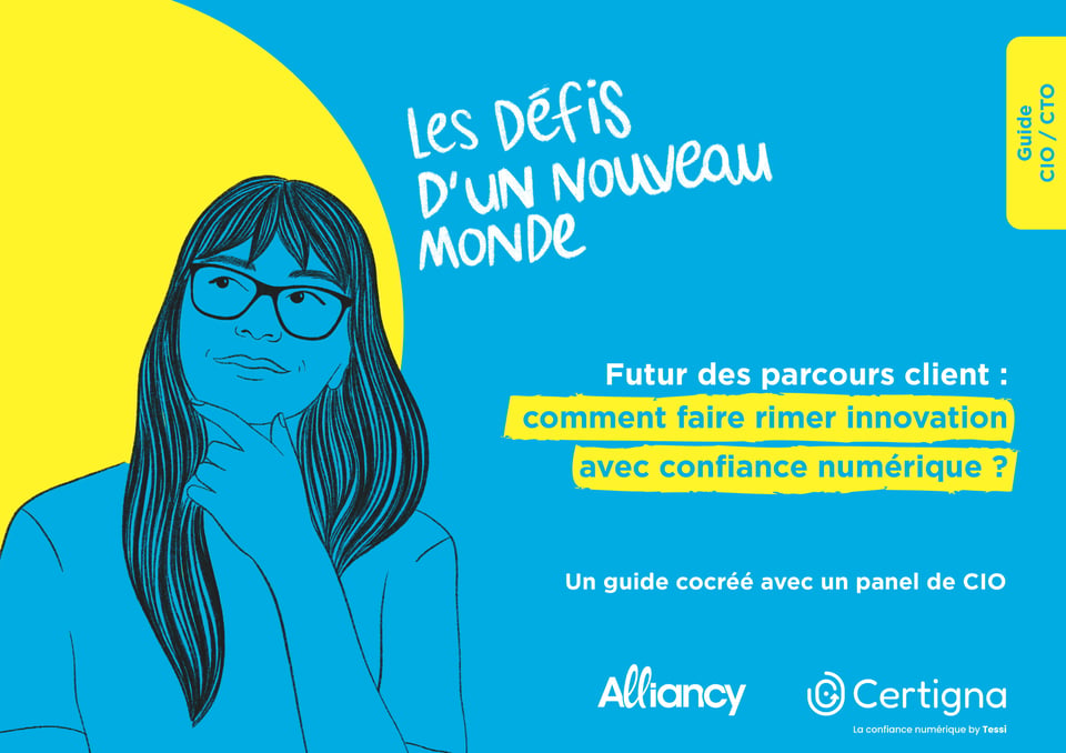 Le futur des parcours client : comment faire rimer innovation avec confiance numérique ?