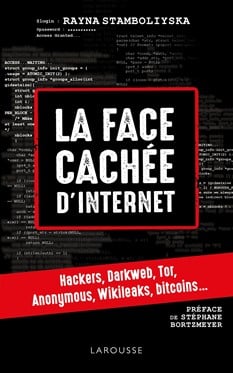 Rayna Stamboliyska, La face cachĂ©e d'internet : hackers, darknetâŠ, 7 juin 2017.